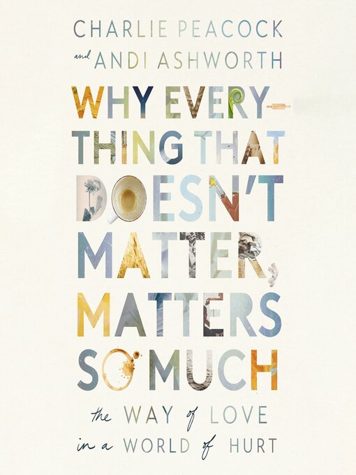 Title details for Why Everything That Doesn't Matter, Matters So Much by Andi Ashworth - Available